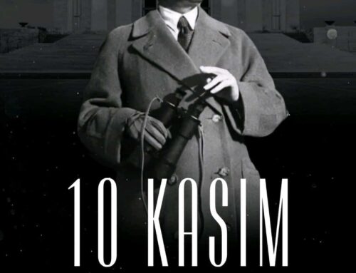 10 KASIM ATATÜRK’Ü ANMA GÜNÜ
